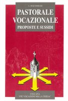 Pastorale vocazionale. Proposte e sussidi - Luciano Giacomuzzi