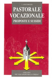 Copertina di 'Pastorale vocazionale. Proposte e sussidi'