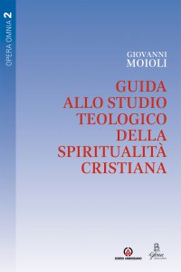 Copertina di 'Guida allo studio teologico della spiritualità cristiana'