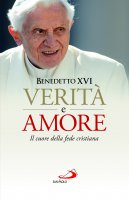 Verità e amore - Benedetto XVI (Joseph Ratzinger)