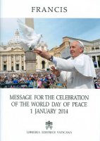 Message for the Celebration of the World Day of Peace - Francesco (Jorge Mario Bergoglio)
