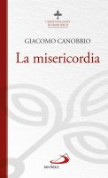 La misericordia - Giacomo Canobbio