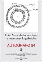 Luigi Meneghello: trapianti e interazioni linguistiche