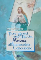 Nove giorni con Maria - Matteo Gattafoni