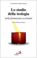 Lo studio della teologia nella formazione ecclesiale - Ati - Associazione Teologica Italiana