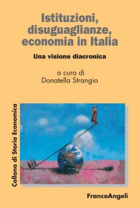Copertina di 'Istituzioni, disuguaglianze, economia in Italia'