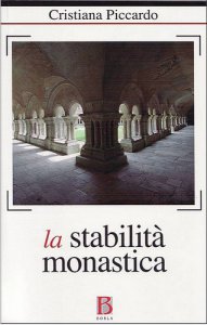 Copertina di 'La stabilit monastica in un mondo in perenne mutamento'