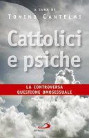 Cattolici e psiche - Cantelmi Tonino