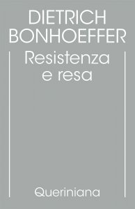 Copertina di 'Resistenza e resa. Lettere e altri scritti dal carcere'