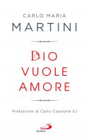Dio vuole amore - Carlo Maria Martini