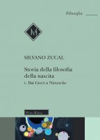 Storia della filosofia della nascita. Vol. 1 - Silvano Zucal