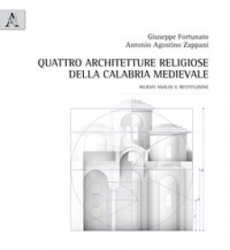 Copertina di 'Quattro architetture religiose della Calabria medievale. Rilievo analisi e restituzione'