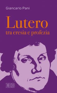 Copertina di 'Lutero tra eresia e profezia'