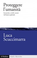 Proteggere l'umanit - Luca Scuccimarra