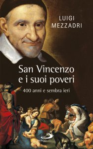 Copertina di 'San Vincenzo e i suoi poveri'