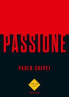 Passione - Crepet Paolo