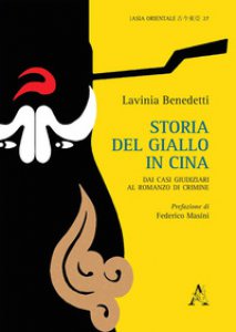 Copertina di 'Storia del giallo in Cina. Dai casi giudiziari al romanzo di crimine'