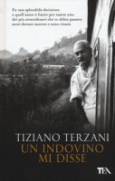 Un indovino mi disse - Terzani Tiziano