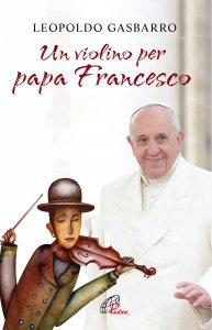Copertina di 'Un violino per papa Francesco'