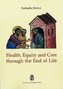 Copertina di 'Health, Equity and Care throught the End of Life'