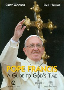 Copertina di 'Pope Francis. A guide to God's time'