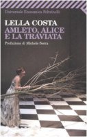 Amleto, Alice e la Traviata - Costa Lella