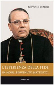 Copertina di 'L' esperienza della fede in monsignor Benvenuto Matteucci'