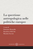 Questione antropologica nelle politiche europee. (La)