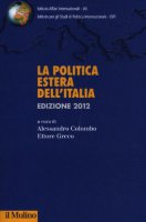 La politica estera dell'Italia. Edizione 2012