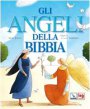 Gli angeli della Bibbia - Joslin Mary