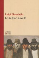 Le migliori novelle - Pirandello Luigi