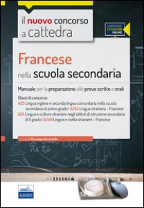 Copertina di 'CC4/7 Francese nella scuola secondaria. Per le classi A25 (A245) e A24 (A246). Manuale per la preparazione alle prove scritte e orali. Con espansione online'