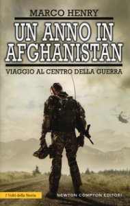 Copertina di 'Un anno in Afghanistan. Viaggio al centro della guerra'