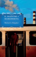 Il maestro e Margherita - Michail A. Bulgakov