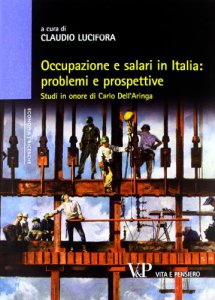 Copertina di 'Occupazione e salari in Italia: problemi e prospettive. Studi in onore di Carlo Dell'Aringa'