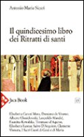 Il quindicesimo libro dei Ritratti di santi - Sicari Antonio Maria