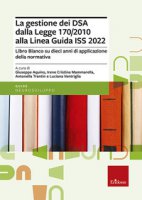 La gestione dei DSA dalla Legge 170/2010 alla Linea guida del 2022. Libro bianco su dieci anni di applicazione della normativa
