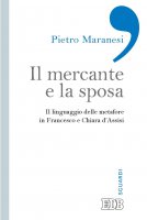 Il mercante e la sposa - Pietro Maranesi