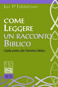 Copertina di 'Come leggere un racconto biblico. Guida pratica alla narrativa biblica'