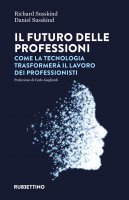 Il futuro delle professioni - Richard Susskind, Daniel Susskind