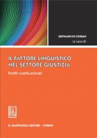 Il fattore linguistico nel settore giustizia - Maria Eugenia Bartoloni, Erik Longo, Raffaella Niro