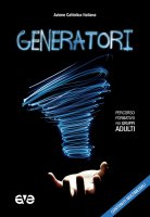 Generatori. Percorso formativo per gruppi adulti 2018/2019 - Azione Cattolica Italiana