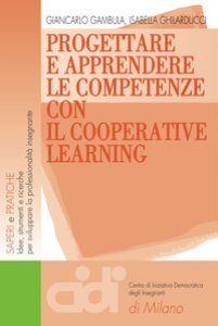 Copertina di 'Progettare e apprendere le competenze con il cooperative learning'