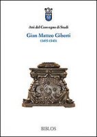 Atti del Convegno di studi Gian Matteo Giberti (1495-1543)