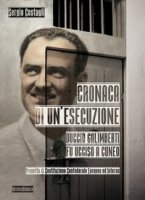 Cronaca di un'esecuzione. Duccio Galimberti fu ucciso a Cuneo - Costagli Sergio