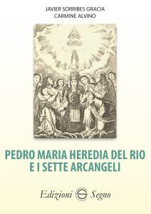 Copertina di 'Pedro Maria Heredia del Rio e i sette arcangeli'