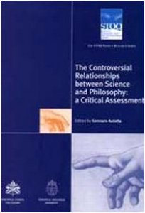 Copertina di 'The controversial relationships between science and philosophy: a critical assessment'