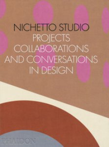 Copertina di 'Nichetto Studio. Projects, collaborations and conversations in design. Ediz. illustrata'