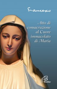 Copertina di 'Atto di consacrazione al Cuore immacolato di Maria'