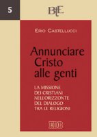 Annunciare Cristo alle genti - Castellucci Erio